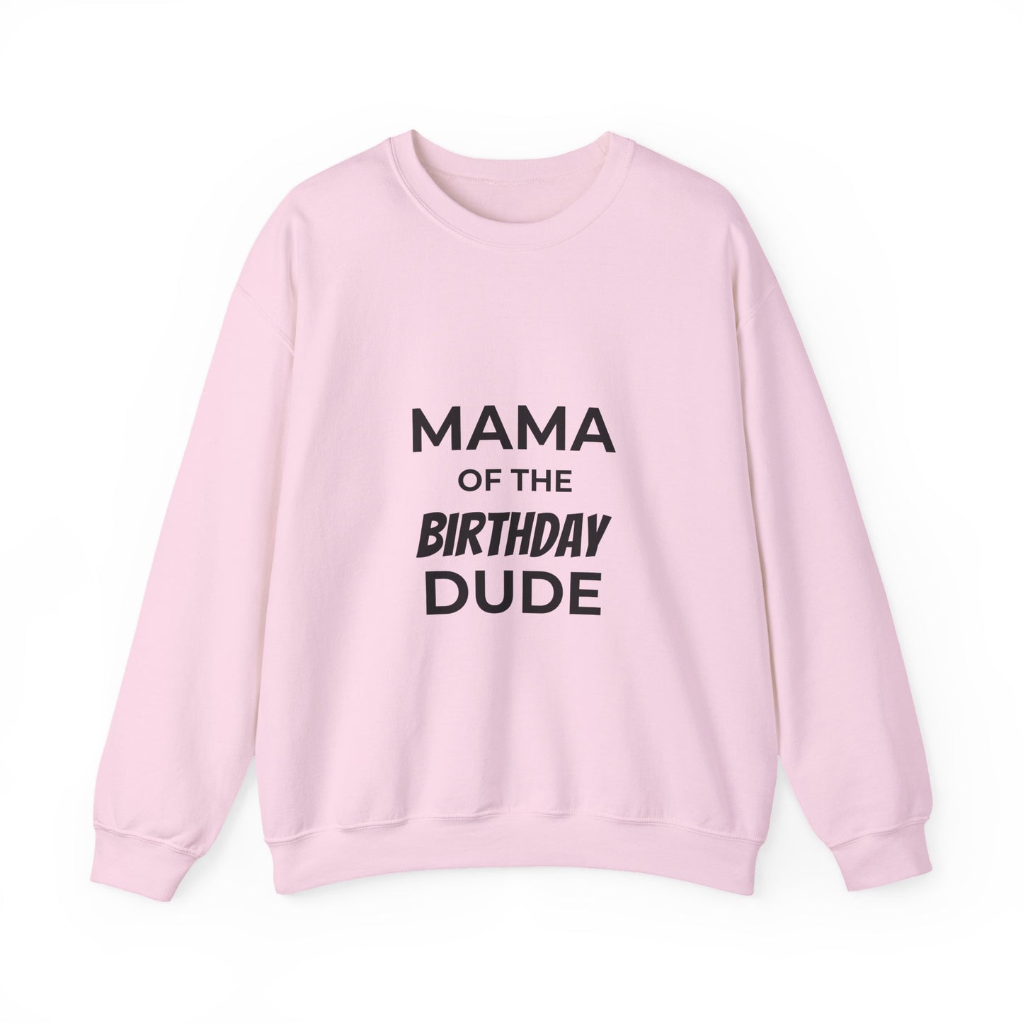 Mama of the Birthday Dude Sweatshirt