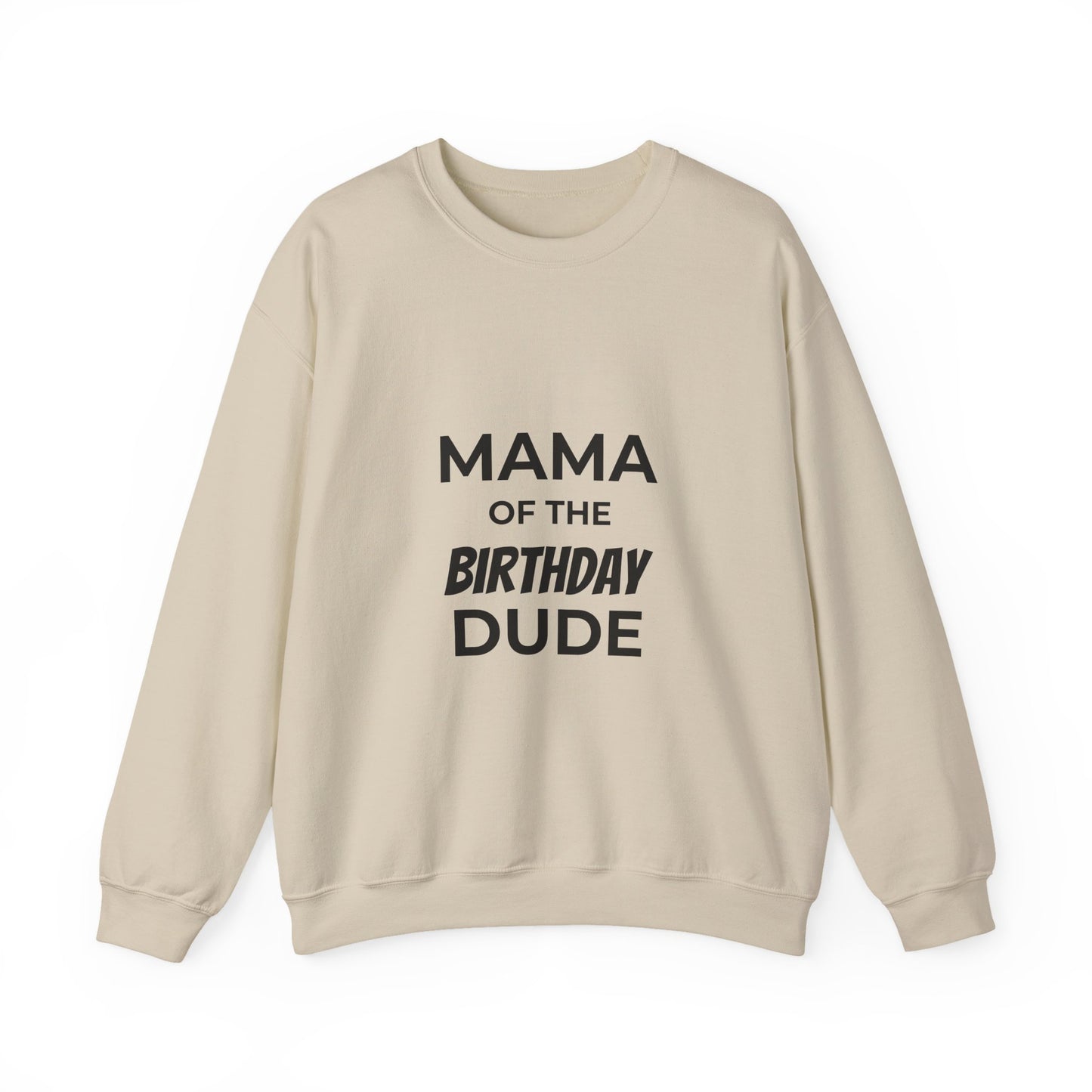 Mama of the Birthday Dude Sweatshirt