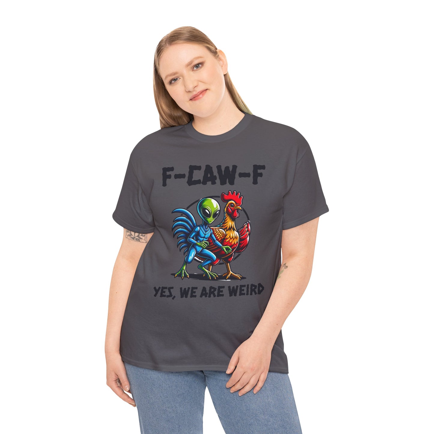 Funny F-CAW-F Rooster Yes, We Are Weird