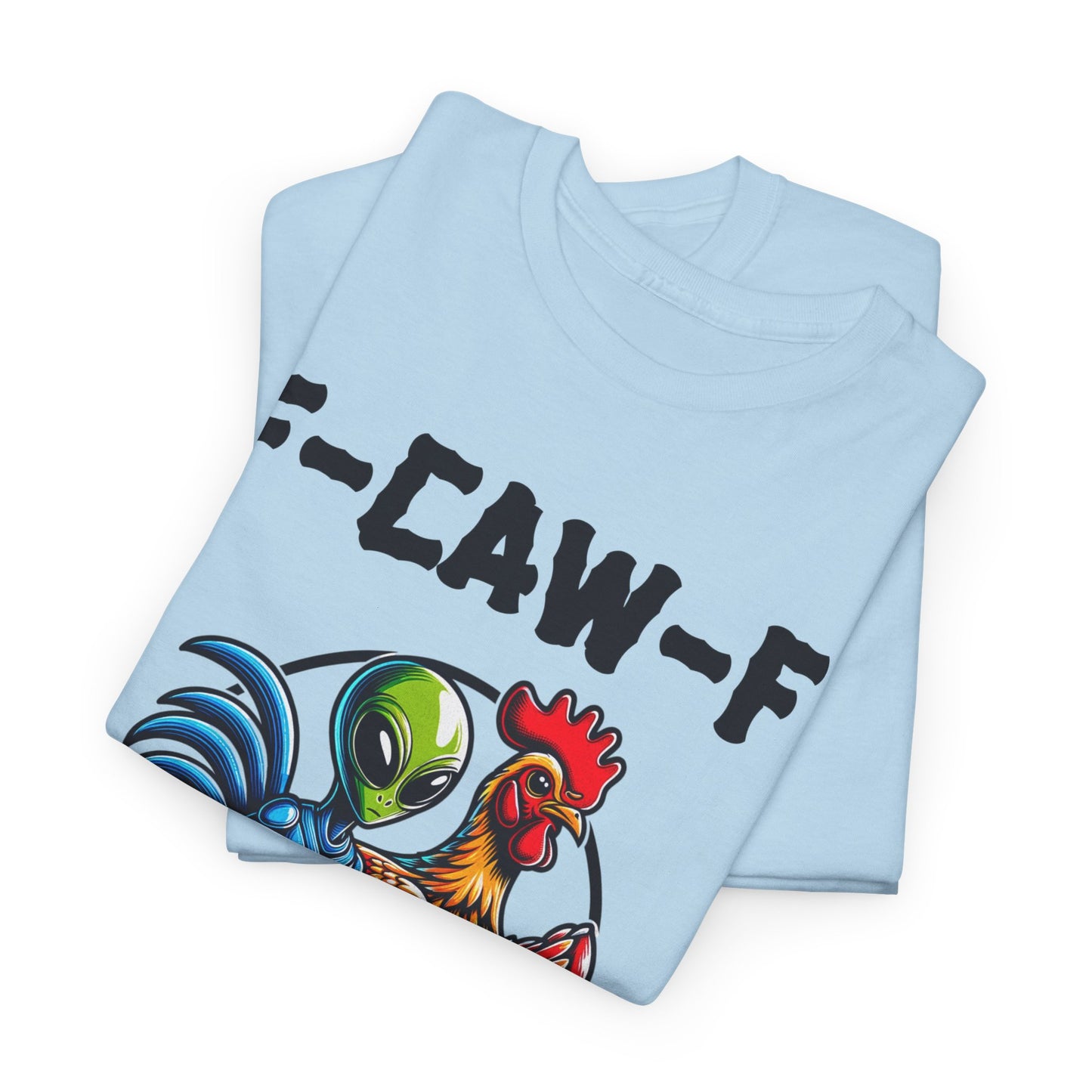 Funny F-CAW-F Rooster Yes, We Are Weird