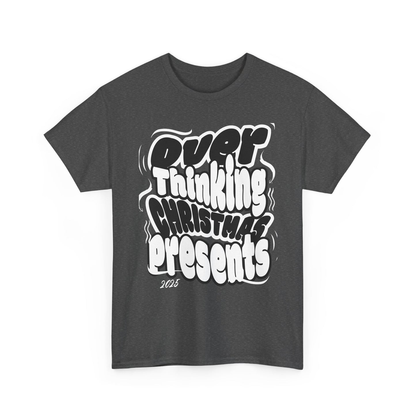 T-Shirt, Overthinking Christmas Presents, Funny