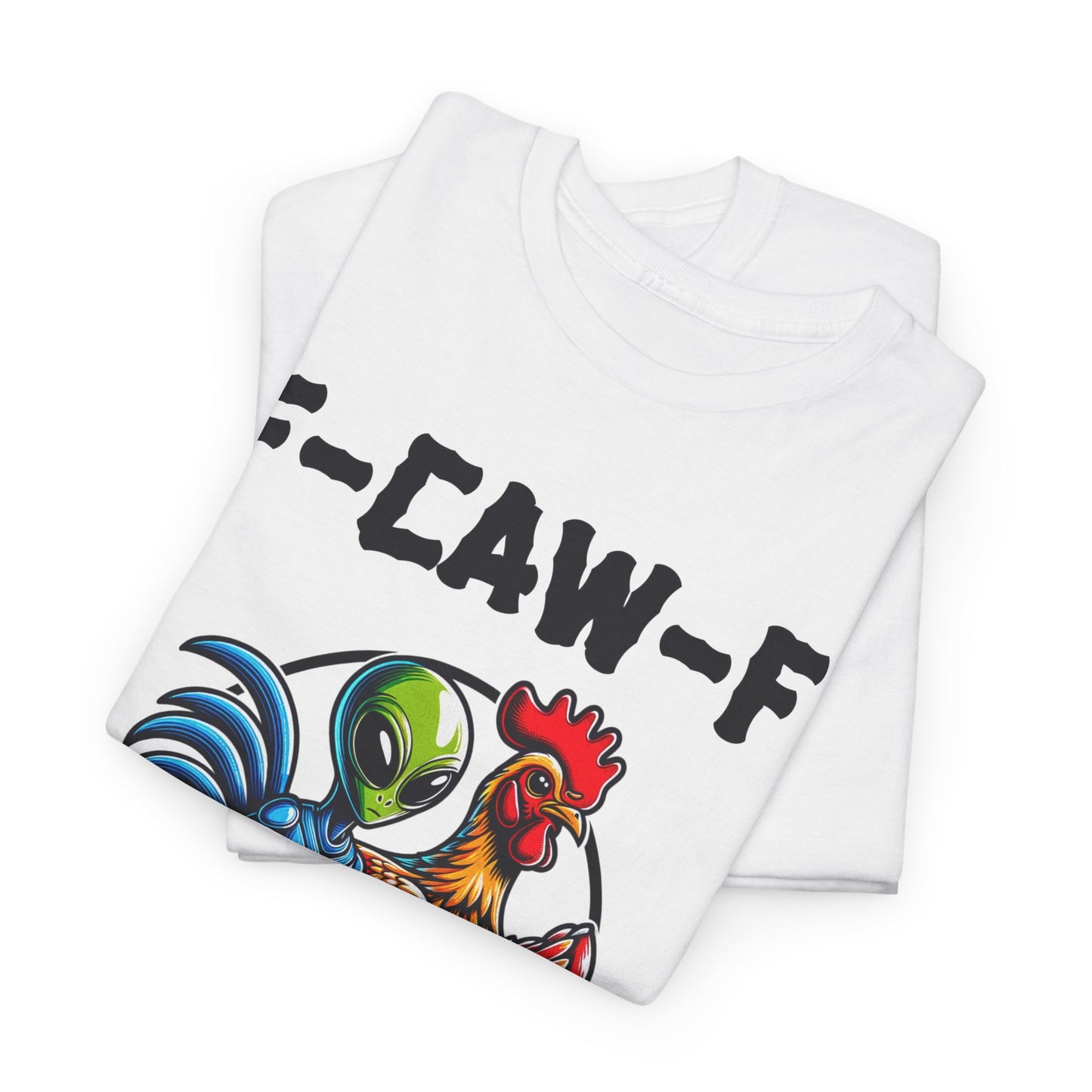 Funny F-CAW-F Rooster Yes, We Are Weird