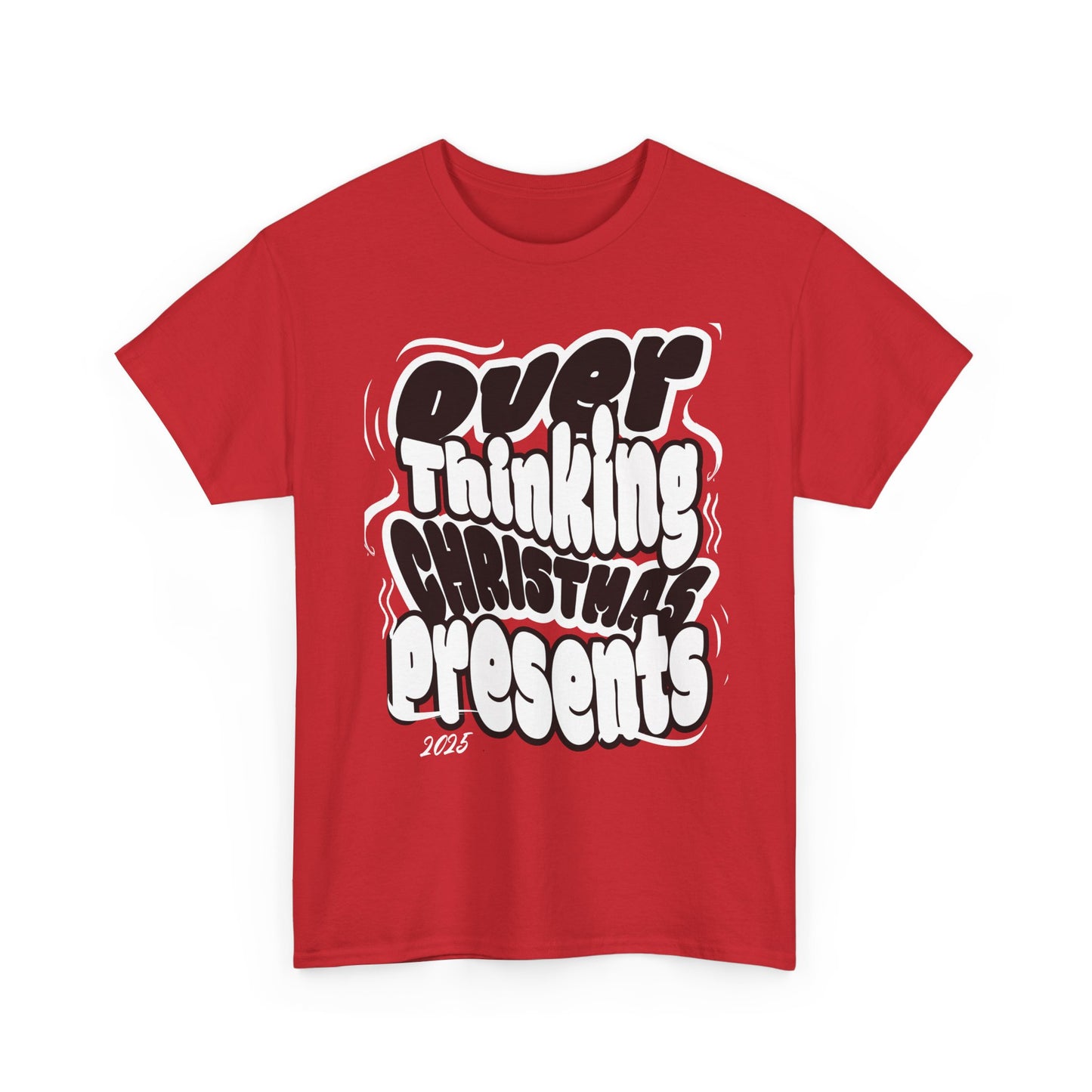 T-Shirt, Overthinking Christmas Presents, Funny