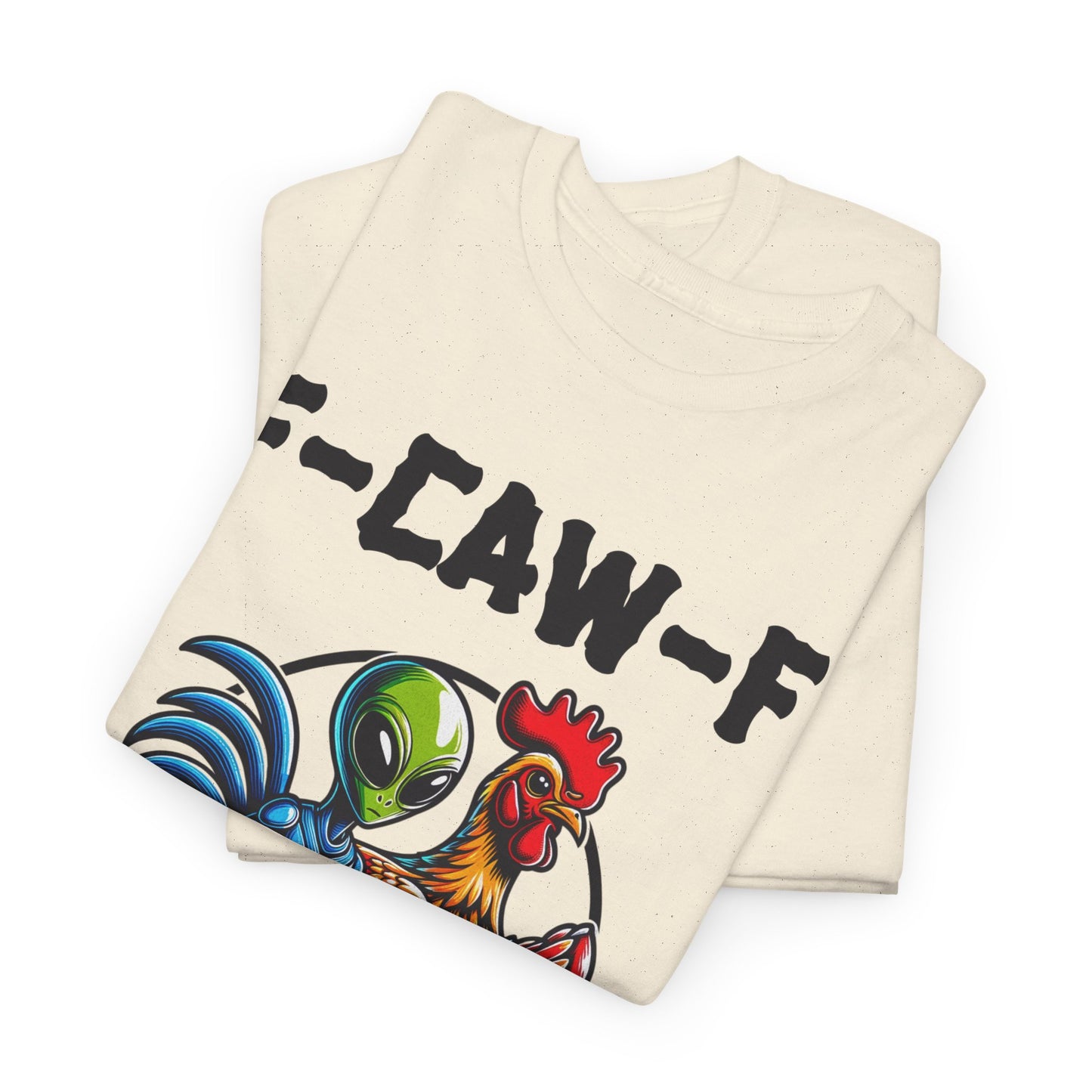 Funny F-CAW-F Rooster Yes, We Are Weird