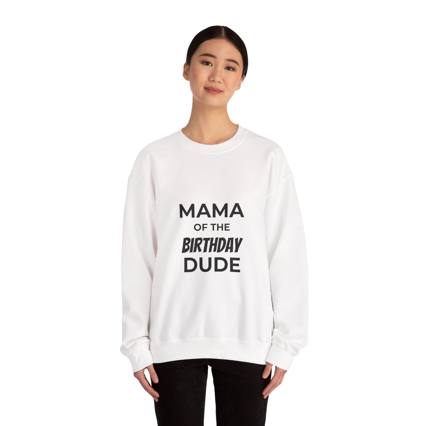 Mama of the Birthday Dude Sweatshirt