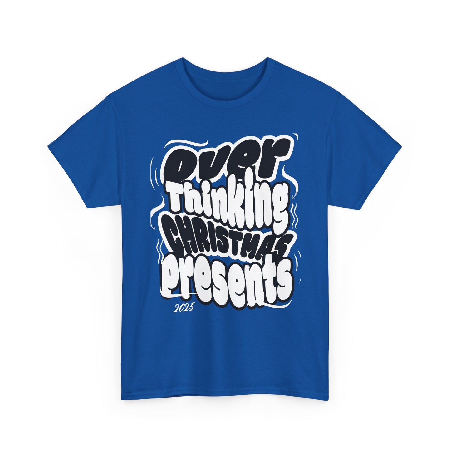 T-Shirt, Overthinking Christmas Presents, Funny