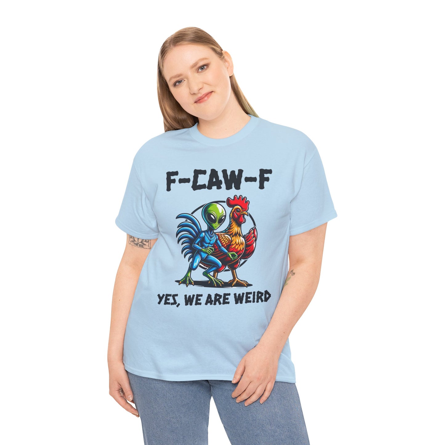 Funny F-CAW-F Rooster Yes, We Are Weird